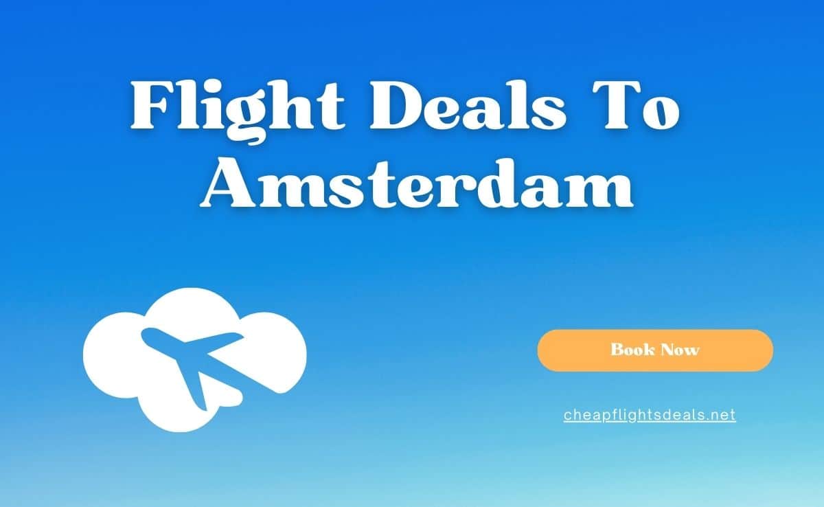 Flight Deals To Amsterdam