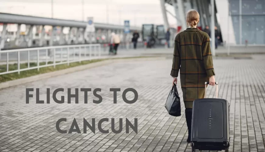 Flights To Cancun